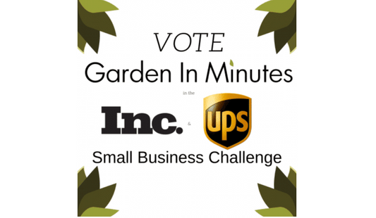 Vote for Garden In Minutes® in The Inc. & UPS Small Business Challenge!