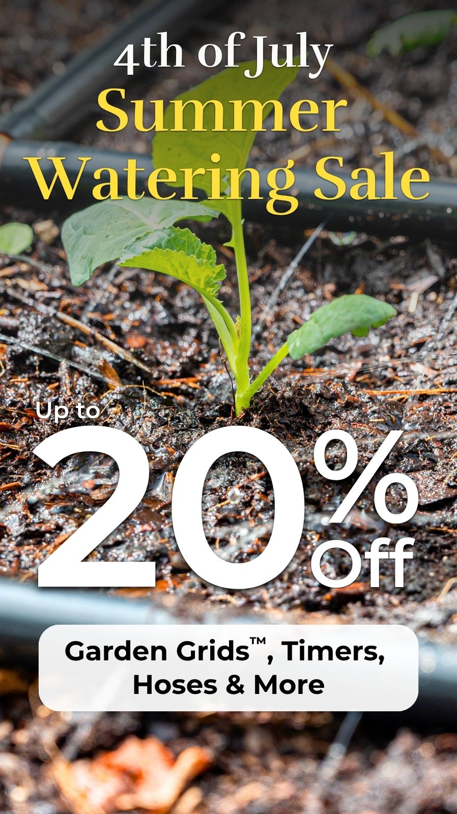 4th of July Summer Watering Sale, up to 20% off Garden Grids, Timers, Hoses & More
