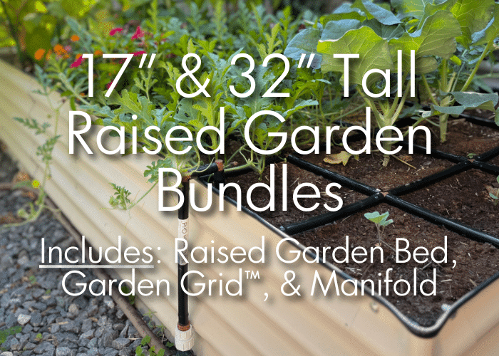 17 and 32 inch tall Raised Garden Bundles with Irrigation